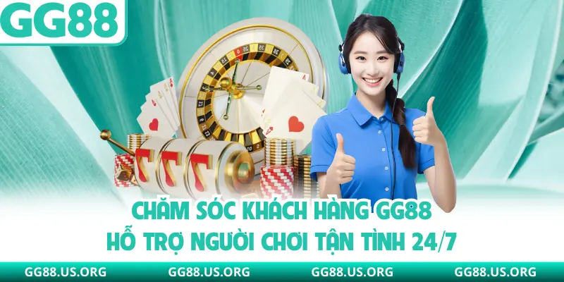 Chăm Sóc Khách Hàng GG88